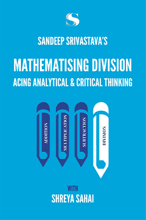 Mathematising Division (Sandeep Srivastava, Shreya Sahai)